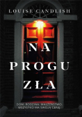 Na progu zła dom rodzina małżeństwo wszystko ma swoją cenę