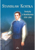 Stanisław Kostka Święty z Rostkowa 1550 - 1568