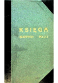 Księga złotych myśli zdań i maksym Tom 1 1899 r