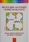 Nie ucz mnie ale pozwól i pomóż mi się uczyć Tom 1
