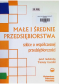 Małe i średnie przedsiębiorstwa szkice o współczesnej przedsiębiorczości