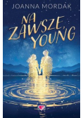 Na zawsze, Young