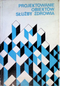 Projektowanie obiektów służby zdrowia