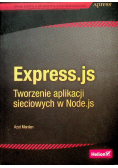 Express.js Tworzenie aplikacji sieciowych w Node.js