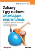 Zabawy i gry ruchowe aktywizujące mięśnie tułowia