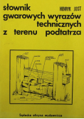 Słownik gwarowych wyrazów technicznych z terenu podtatrza