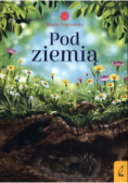 Młodzi przyrodnicy Pod ziemią