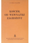 Kościół od wewnątrz zagrożony