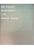 Jak zostać dizajnerem i nie stracić duszy