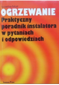 Ogrzewanie praktyczny poradnik instalatora w pytaniach i odpowiedziach