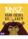 Mysz która chciała być lwem