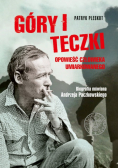 Góry i teczki: opowieść człowieka umiarkowanego.