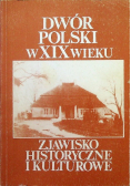 Dwór polski w XIX wieku