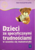 Dzieci ze specyficznymi trudnościami w uczeniu się matematyki