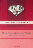 Prawdziwy reakcjonista Nicolasowi Gomezowi Davili w stulecie urodzin