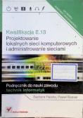 Kwalifikacja E. 13 Projektowanie lokalnych sieci komputerowych