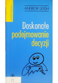Doskonałe podejmowanie decyzji