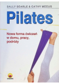 Pilates Nowa forma ćwiczeń w domu pracy podróży