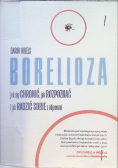 Borelioza. Jak się chronić, jak rozpoznać i jak radzić sobie z objawami