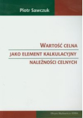 Wartość celna jako element kalkulacyjny należności celnych