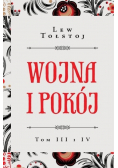 Wojna i pokój Tom III i IV