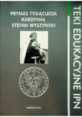 Prymas Tysiąclecia Kardynał Stefan Wyszyński
