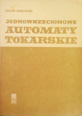 Jednowrzecionowe automaty tokarskie