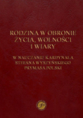 Rodzina w obronie życia wolności i wiary