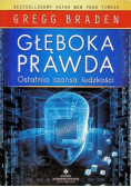 Głęboka prawda Ostatnia szansa ludzkości