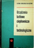 Urządzenia kotłowe ciepłownicze i technologiczne