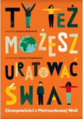 Ty Też Możesz Uratować Świat