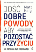 Dość dobre powody, aby pozostać przy życiu