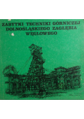 Zabytki techniki górniczej dolnośląskiego zagłębia węglowego