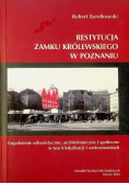 Restytucja zamku królewskiego w Poznaniu