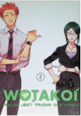 Wotakoi miłość jest trudna dla Otaku Tom 2