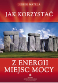 Jak korzystać z energii miejsc mocy