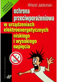 Ochrona przeciwporażeniowa w urządzenicha elektroenergetycznych niskiego i wysokiego napięcia