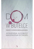 Dom w butelce Rozmowy z Dorosłymi Dziećmi Alkoholików