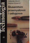 Technologia  Ślusarstwo przemysłowe i usługowe