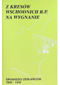 Z Kresów wschodnich RP na Wygnanie