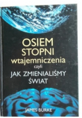 Osiem stopni wtajemniczenia czyli jak zmieniliśmy świat