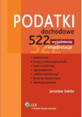 Podatki dochodowe 522 wyjaśnienia i interpretacje