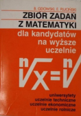 Zbiór zadań z matematyki dla kandydatów na wyższe uczelnie