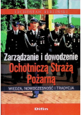 Zarządzanie i dowodzenie Ochotniczą Strażą Pożarną: Wiedza, nowoczesność i tradycja