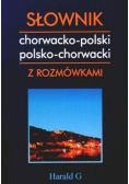 Słownik chorwacko - polski , polsko - chorwacki z rozmówkami