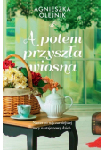 A potem przyszła wiosna