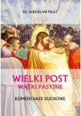 Wielki Post Wątki pasyjne