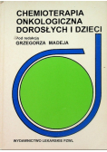 Chemioterapia onkologiczna dorosłych i dzieci