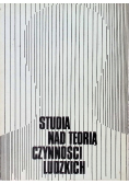 Studia nad teorią czynności ludzkich
