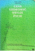 Czas uzdrowić swoje życie